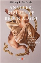 Anneler Kızları ve Beden Algısı