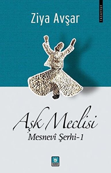 Aşk Meclisi  Mesnevi Şerhi 1