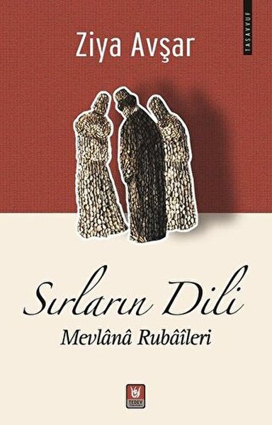 Sırların Dili  Mevlana Rubaileri