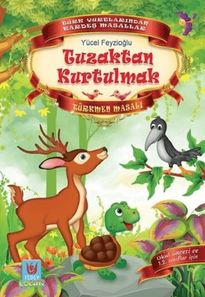 Tuzaktan Kurtulmak Türkmen Masalı