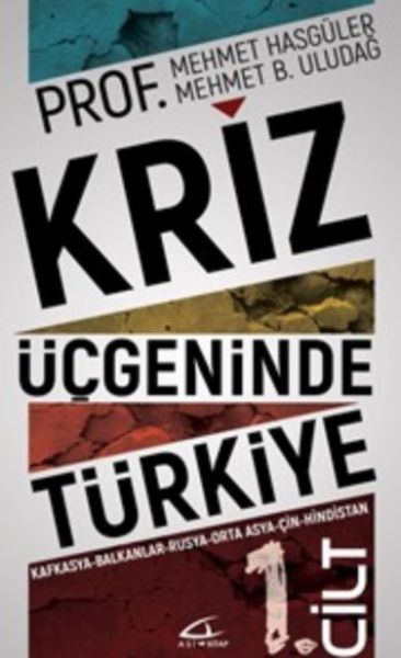 Kriz Üçgeninde Türkiye 1 Cilt