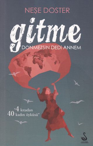 Gitme  Dönmezsin Dedi Annem