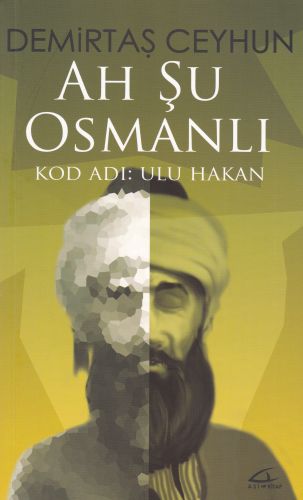 Ah Şu Osmanlı Kod Adı Ulu Hakan