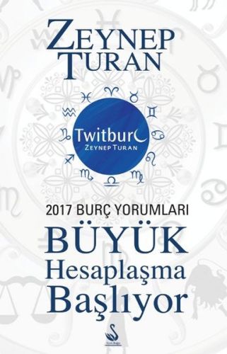 Büyük Hesaplaşma Başlıyor  2017 Burç Yorumları