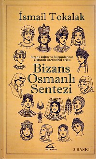 Bizans Osmanlı Sentezi Ciltli