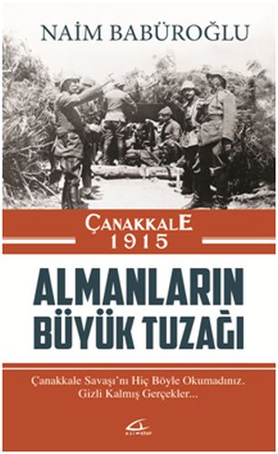 Çanakkale 1915 Almanların Büyük Tuzağı