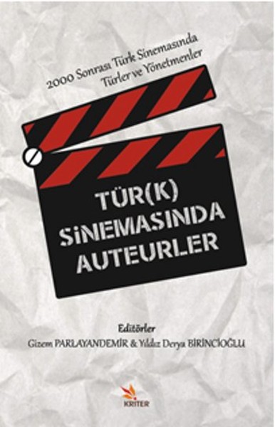 Türk Sinemasında Auteurler  2000 Sonrası Türk Sinemasında Türler ve Yönetmenler