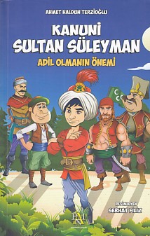 Kanuni Sultan Süleyman  Adil Olmanın Önemi