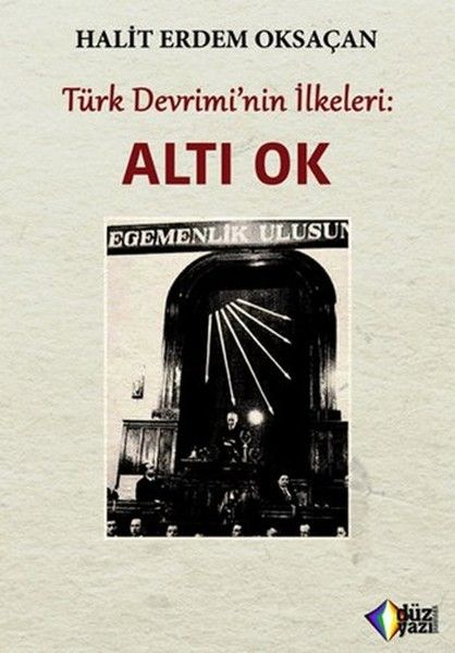 Türk Devriminin İlkeleri  Altı Ok