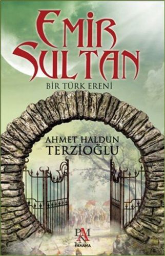 Emir Sultan  Bir Türk Ereni