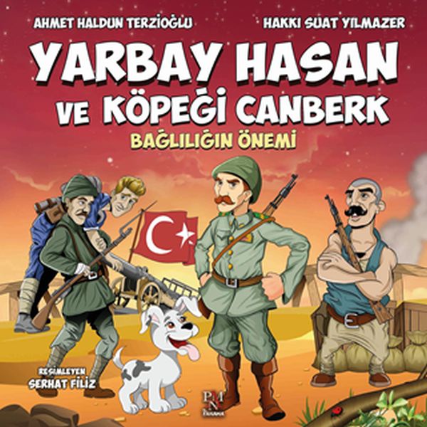 Yarbay Hasan ve Köpeği Canberk  Bağlılığın Önemi