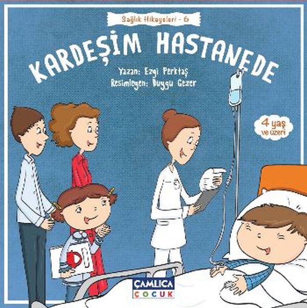 Sağlık Hikayeleri 6  Kardeşim Hastanede