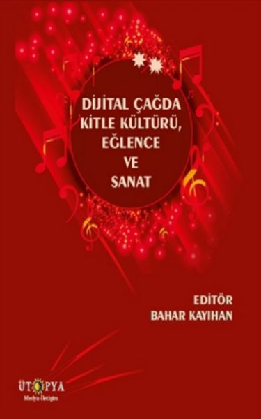 Dijital Çağda Kitle Kültürü Eğlence ve Sanat