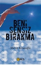 Beni Sensiz Bırakma