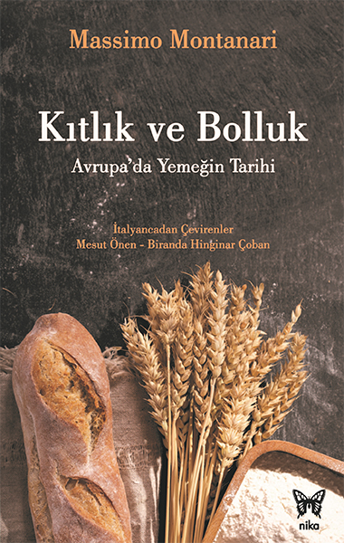 Kıtlık ve Bolluk Avrupa’da Yemeğin Tarihi