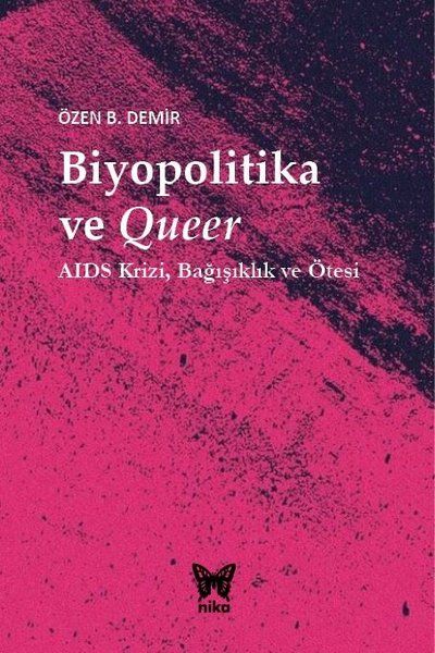 Biyopolitika ve Queer  AIDS Krizi Bağışıklık ve Ötesi