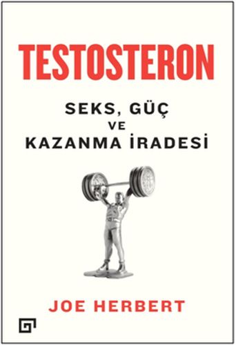 Testosteron Seks  Güç ve Kazanma İradesi