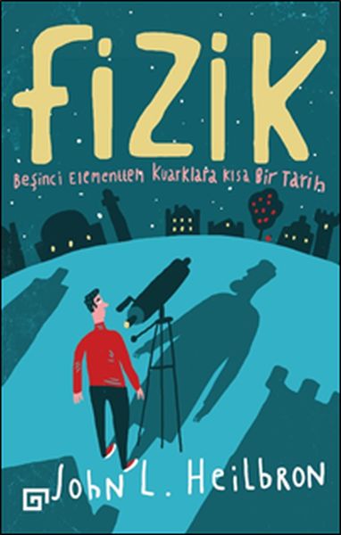 Fizik  Beşinci Elementten Kuarklara Kısa Bir Tarih