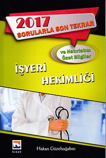 Nisan 2017 Sorularla Son Tekrar İş Yeri Hekimliği