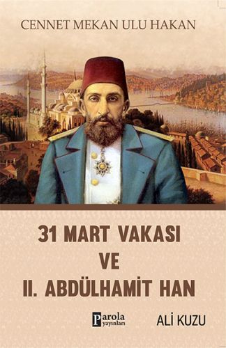 31 Mart Vakası ve 2 Abdülhamid