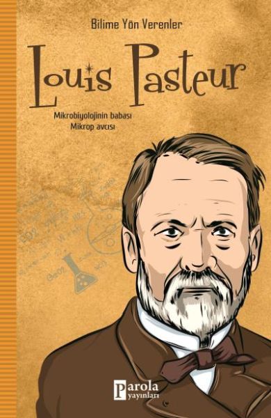 Bilime Yön Verenler Louis Pasteur