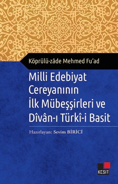 Milli Edebiyat Cereyanının İlk Mübeşşirleri ve Divanı Türkii Basit