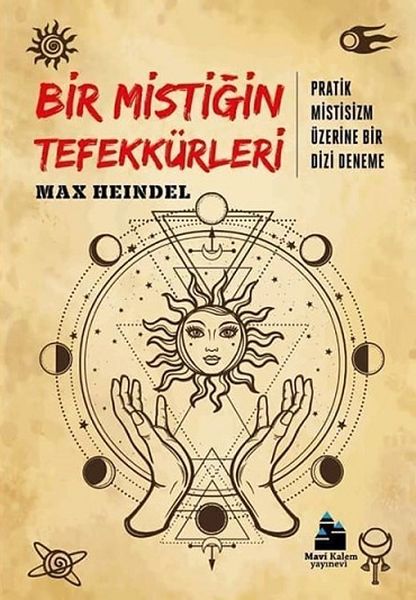 Bir Mistiğin Tefekkürleri  Pratik Mistisizm Üzerine Bir Deneme