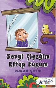 Sevgi Çiçeğim  Kitap Kuşum