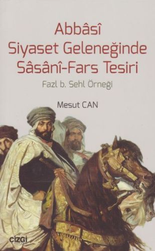 Abbasi Siyaset Geleneğinde SasaniFars Tesiri