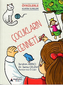 Çocukların Cenneti  Öykülerle Kuran Sureleri