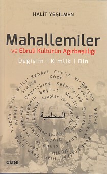 Mahallemiler ve Ebruli Kültürün Ağırbaşlılığı