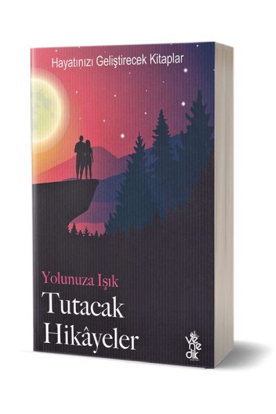 Yolunuza Işık Tutacak Hikayeler