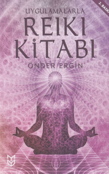 Uygulamalarla Reiki Kitabı