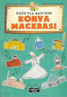 Doğuyla Batının Konya Macerası