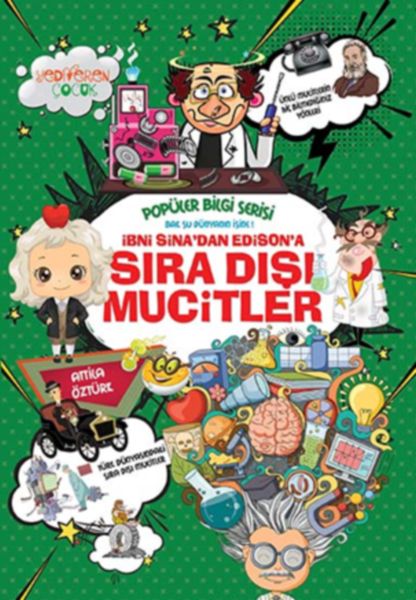 Popüler Bilgi Serisi  İbni Sinadan Edisona Sıra Dışı Mucitler