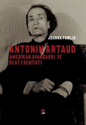 Antonin Artaud  Amerikan Avangardı ve Beat Edebiyatı