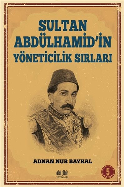 Sultan Abdülhamidin Yöneticilik Sırları