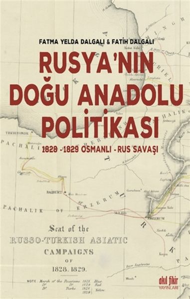 Rusyanın Doğu Anadolu Politikası  18281829 Osmanlı  Rus Savaşı