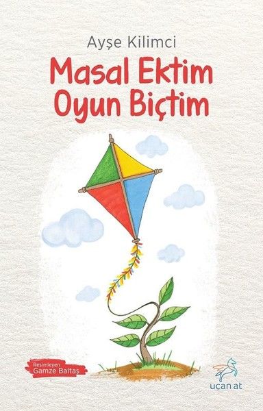 Masal Ektim Oyun Biçtim