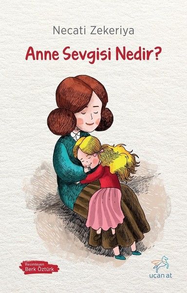 Anne Sevgisi Nedir