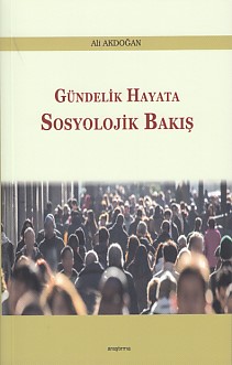 Gündelik Hayata Sosyolojik Bakış