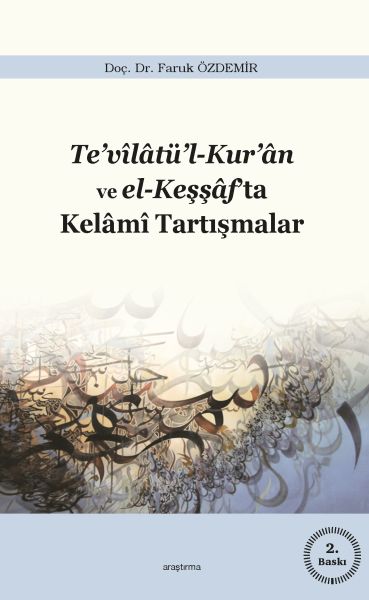 TevilatülKuran ve elKeşşafta Kelami Tartışmalar