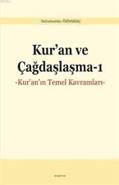 Kuran ve Çağdaşlaşma  Kuranın Temel Kavramları