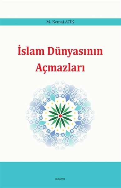 İslam Dünyasının Açmazları