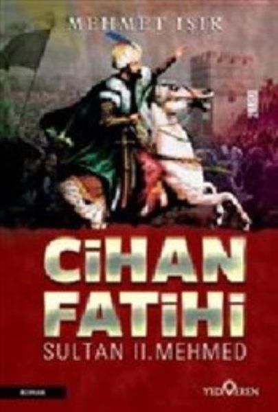 Cihan Fatihi Sultan II Mehmed