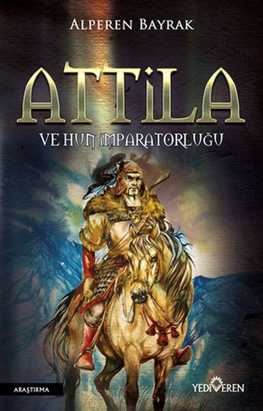 Attila ve Hun İmparatorluğu