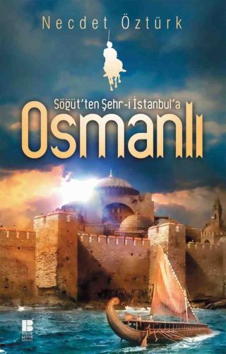 Söğütten Şehri İstanbula Osmanlı