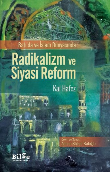 Batıda ve İslam Dünyasında Radikalizm ve Siyasi Reform