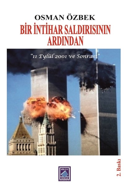 Bir İntihar Saldırısının Ardından11 Eylül 2001 ve Sonrası