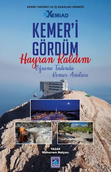 Kemer’i Gördüm Hayran Kaldım  Efsane Tadında Kemer Anıları